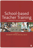 School-based Teacher Training: A Handbook for Tutors and Mentors