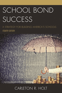 School Bond Success: A Strategy for Building America's Schools