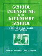 School Counseling in the Secondary School: A Comprehensive Process and Program