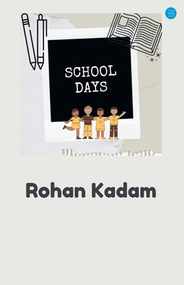School Days - Kadam, Rohan