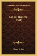 School Hygiene (1901)
