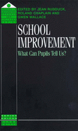School Improvement: What Can Pupils Tell Us?