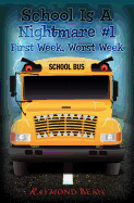 School Is a Nightmare #1: First Week, Worst Week