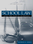 School Law and the Public Schools: A Practical Guide for Educational Leaders