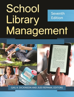 School Library Management - Dickinson, Gail (Editor), and Repman, Judi (Editor)
