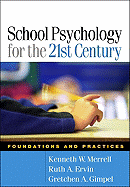 School Psychology for the 21st Century: Foundations and Practices