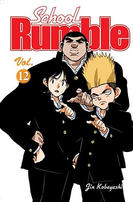 School Rumble, Volume 12 - Kobayashi, Jin