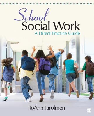 School Social Work: A Direct Practice Guide - Jarolmen, Joann