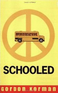 Schooled Edition: First - Gordon Korman