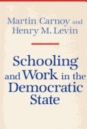 Schooling and Work in the Democratic State