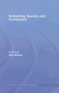 Schooling, Society and Curriculum