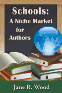 Schools: A Niche Market for Authors