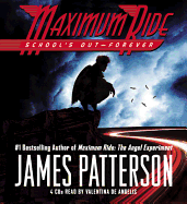School's Out--Forever: A Maximum Ride Novel