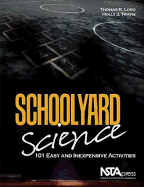 Schoolyard Science: 101 Easy and Inexpensive Activities