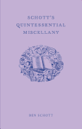 Schott's Quintessential Miscellany