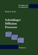 Schr�dinger Diffusion Processes