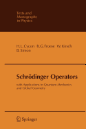 Schr�dinger Operators: With Applications to Quantum Mechanics and Global Geometry