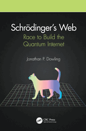 Schr�dinger's Web: Race to Build the Quantum Internet
