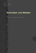 Schreiben Und Medien: Schule, Hochschule, Beruf