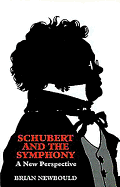Schubert and the Symphony: A New Perspective