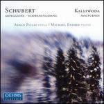 Schubert: Arpeggione; Schwanengesang; Kalliwoda: Nocturnes