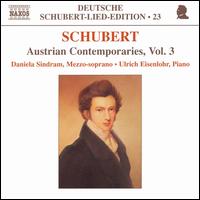 Schubert: Austrian Contemporaries, Vol. 3 - Daniela Sindram (mezzo-soprano); Ulrich Eisenlohr (piano)