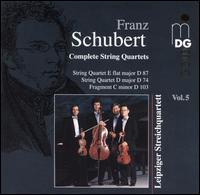 Schubert: Complete String Quartets, Vol. 5 - Andreas Seidel (violin); Ivo Bauer (viola); Leipziger Streichquartett; Matthias Moosdorf (cello); Tilman B�ning (violin)