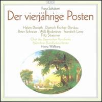 Schubert: Der vierj�hrige Posten - Dietrich Fischer-Dieskau (baritone); Friedrich Lenz (tenor); Fritz Strassner (voices); Helen Donath (soprano);...