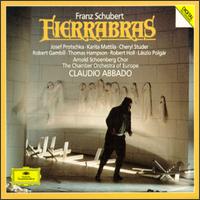 Schubert: Fierrabras - Brigitte Balleys (vocals); Chamber Orchestra of Europe (chamber ensemble); Cheryl Studer (soprano); Hartmut Welker (vocals);...