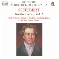 Schubert: Goethe Lieder, Vol. 2 - Christian Elsner (tenor); Ruth Ziesak (soprano); Ulrich Eisenlohr (piano)