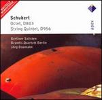 Schubert: Octet, D803; String Quintet, D956