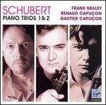 Schubert: Piano Trios Nos. 1 & 2