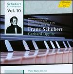 Schubert: Piano Works, Vol. 10