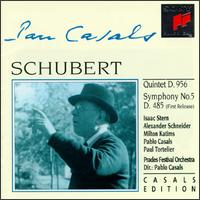 Schubert: Quintet; Symphony No. 5 - Alexander Schneider (violin); Isaac Stern (violin); Milton Katims (viola); Pablo Casals (cello); Paul Tortelier (cello);...