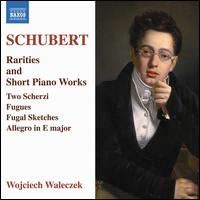Schubert: Rarities and Short Piano Works - Wojciech Waleczek (piano)