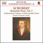 Schubert: Romantic Poets, Vol. 3