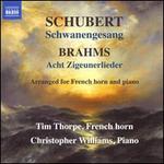 Schubert: Schwanengesang; Brahms: Acht Zigeunerlieder