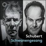 Schubert: Schwanengesang