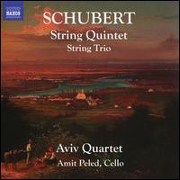 Schubert: String Quintet; String Trio - Amit Peled (cello); Aviv Quartet; Daniel Mitnitsky (cello); No�mie Bialobroda (viola); Sergey Ostrovsky (violin)