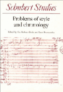 Schubert Studies: Problems of Style and Chronology