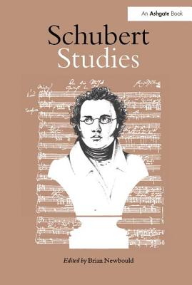 Schubert Studies - Newbould, Brian (Editor)
