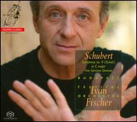 Schubert: Symphony No. 9; Five German Dances - Budapest Festival Orchestra; Iv�n Fischer (conductor)