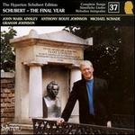 Schubert: The Final Year (The Complete Songs, Vol. 37)