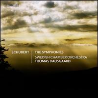 Schubert: The Symphonies - Swedish Chamber Orchestra; Thomas Dausgaard (conductor)