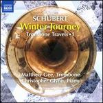 Schubert: Winter Journey - Trombone Travels, Vol. 1