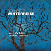 Schubert: Winterreise - Gary Mathewman (piano); Mathew Rose (bass)