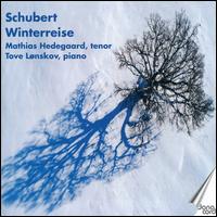 Schubert: Winterreise - Mathias Hedegaard (tenor); Tove L�nskov (piano)