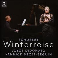 Schubert: Winterreise - Joyce DiDonato (vocals); Yannick N�zet-S�guin (piano)