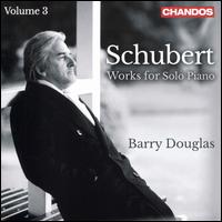 Schubert: Works for Solo Piano, Vol. 3 - Barry Douglas (piano)