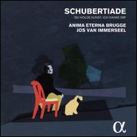 Schubertiade - Anima Eterna Orchestra; Claire Chevallier (fortepiano); Helen MacDougall; J�rg Schultess; Jos van Immerseel (fortepiano);...